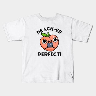 Peach-er Perfect Cute Peach Pun Kids T-Shirt